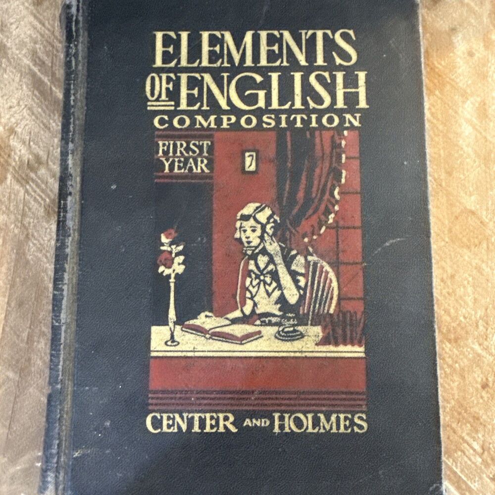 Elements of English Composition First Year Center and Holmes